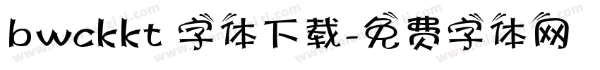 bwckkt 字体下载字体转换